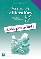 Zošit pre učiteľa k Pomocníku z literatúry pre 7. ročník ZŠ a 2. ročník GOŠ