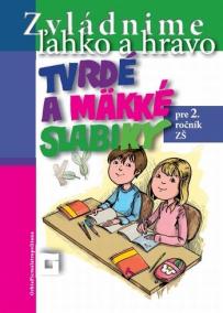 Zvládnime ľahko a hravo 2: Tvrdé a mäkké slabiky