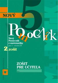 Nový pomocník z matematiky 5 (2. časť zošitu pre učiteľa)