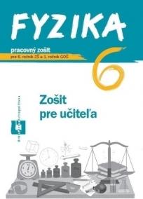 Fyzika 6 - Zošit pre učiteľa