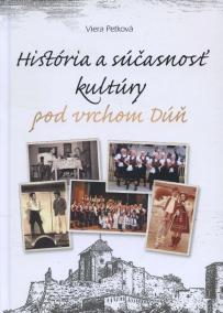 História a súčasnosť kultúry pod vrchom Dúň