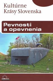 Pevnosti a opevnenia- Kultúrne krásy Slovenska