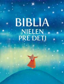 Biblia nielen pre deti