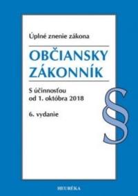 Občiansky zákonník. S účinnosťou od 1. októbra 2018, 6. vydanie