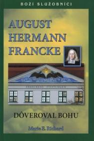 August Hermann Francke - Dôveroval Bohu