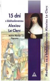 15 dní s bl. Alexiou Le Clerc