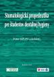 Stomatologická propedeutika pre študentov dentálnej hygieny