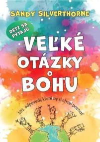 Deti sa pýtajú veľké otázky o Bohu