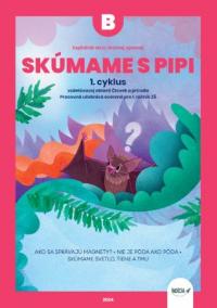 ExpEdícia - Skúmame s PIPI - pracovná učebnica B (1.cyklus)