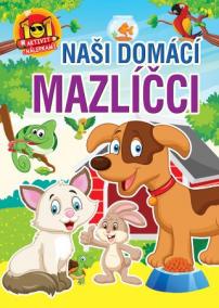 Naši domácí mazlíčci - 101 aktivit s nálepkami