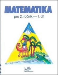 Matematika pro 2. ročník 1. díl