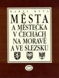 Města a městečka 1.díl v Čechách, na Moravě a ve Slezsku