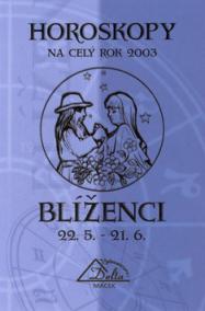 Horoskopy 2003 BLÍŽENCI