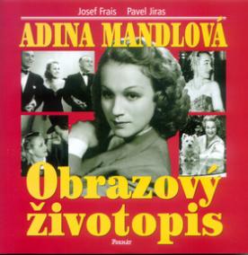 Adina Mandlová Obrazový životopis