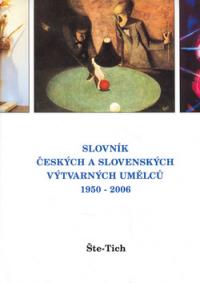 Slovník českých a slovenských výtvarných umělců 1950 - 2006 Št - Tich