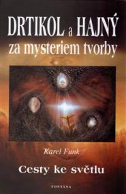 DRTIKOL A HAJNÝ ZA MYSTERIEM TVORBY