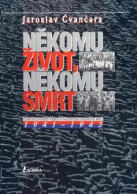 Někomu život, někomu smrt 1941 - 1943