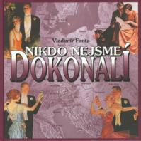 Nikdo nejsme dokonalí