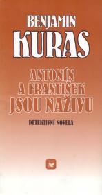 Antonín a František jsou naživu : Detektivní novela