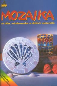 Mozaika ze skla, windowcolor a dalších materiálů