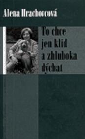 To chce jen klid a zhluboka dýchat