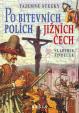 Tajemné stezky - Po bitevních polích jižních Čech