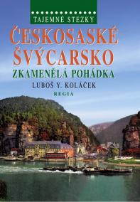 Tajemné stezky – Českosaské Švýcarsko - Zkamenělá pohádka