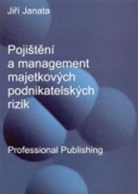 Pojištění a management majetkových podnikatelských rizik