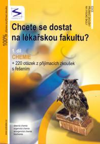 Chcete se dostat na lékařskou fakultu? - Chemie (1.díl) - 2. vydání