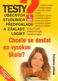 Testy obecných studijních předpokladů a základy logiky - 1. díl - 11. vydání