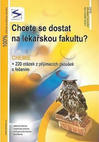 Chcete se dostat na lékařskou fakultu? - Chemie (1.díl) - 3. vydání