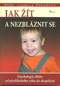 Jak žít a nezbláznit se