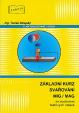 Základní kurz svařování MIG/MAG (6. aktualizované vydání)