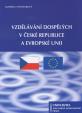 Vzdělávání dospělých v České republice a Evropské unii