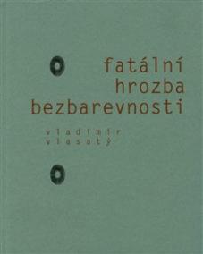 Fatální hrozba bezbarevnosti