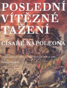 Poslední vítězné tažení císaře Napoleona