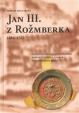 Jan III. z Rožmberka 1484–1532