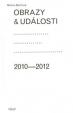 Obrazy a události: komentáře ke zdejší vizuální kultuře 2010–2012