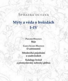 Sphaera Octava. Mýty a věda o hvězdách I-IV