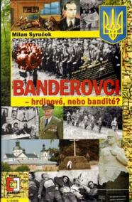 Banderovci - hrdinové nebo bandité