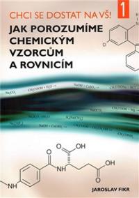 Chci se dostat na VŠ 1 - Jak porozumíme chemickým vzorcům a rovnicím