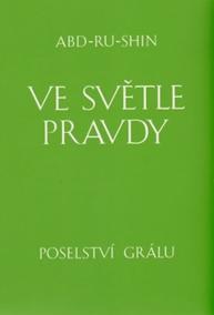 Ve světle Pravdy - Poselství Grálu - komplet 3 knihy