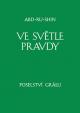 Ve světle Pravdy - Poselství Grálu III