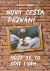 Nová cesta poznání - může se to stát i vám 3.vydání