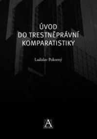 Úvod do trestněprávní komparatistiky