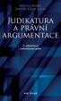 Judikatura a právní argumentace - Teoretické a praktické aspekty práce s judikaturou