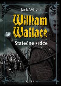 William Wallace - Statečné srdce