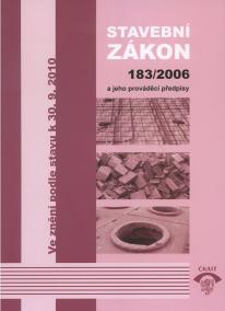 Stavební zákon 183/2006 a jeho prováděcí předpisy