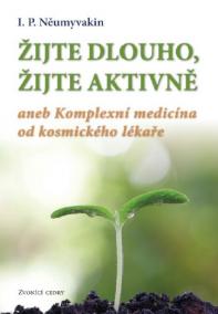 Žijte dlouho, žijte aktivně aneb Komplexní medicína od kosmického lekáře