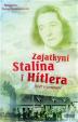 Zajatkyní Stalina i Hitlera